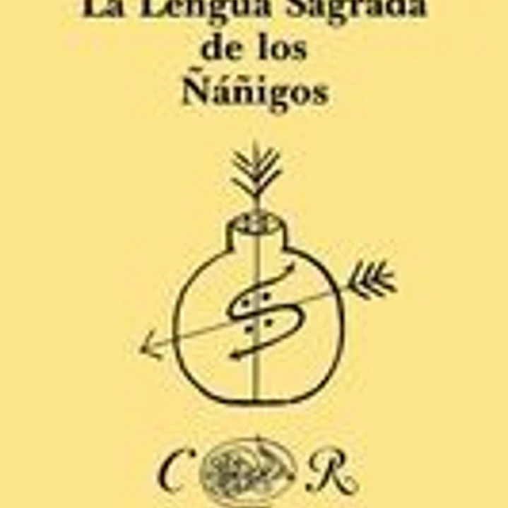 La Lengua Sagrada de Los Ñáñigos 1