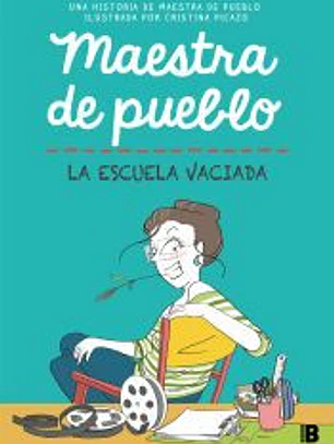 Maestra de pueblo. La escuela vaciada