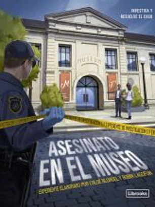 Expediente de investigación. Asesinato en el museo