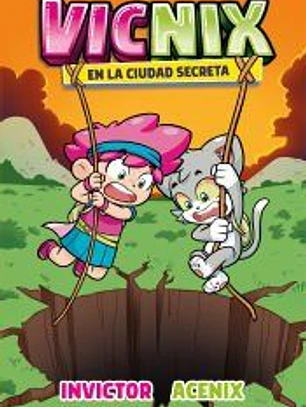 Vicnix en la ciudad secreta (Invictor y Acenix 2)