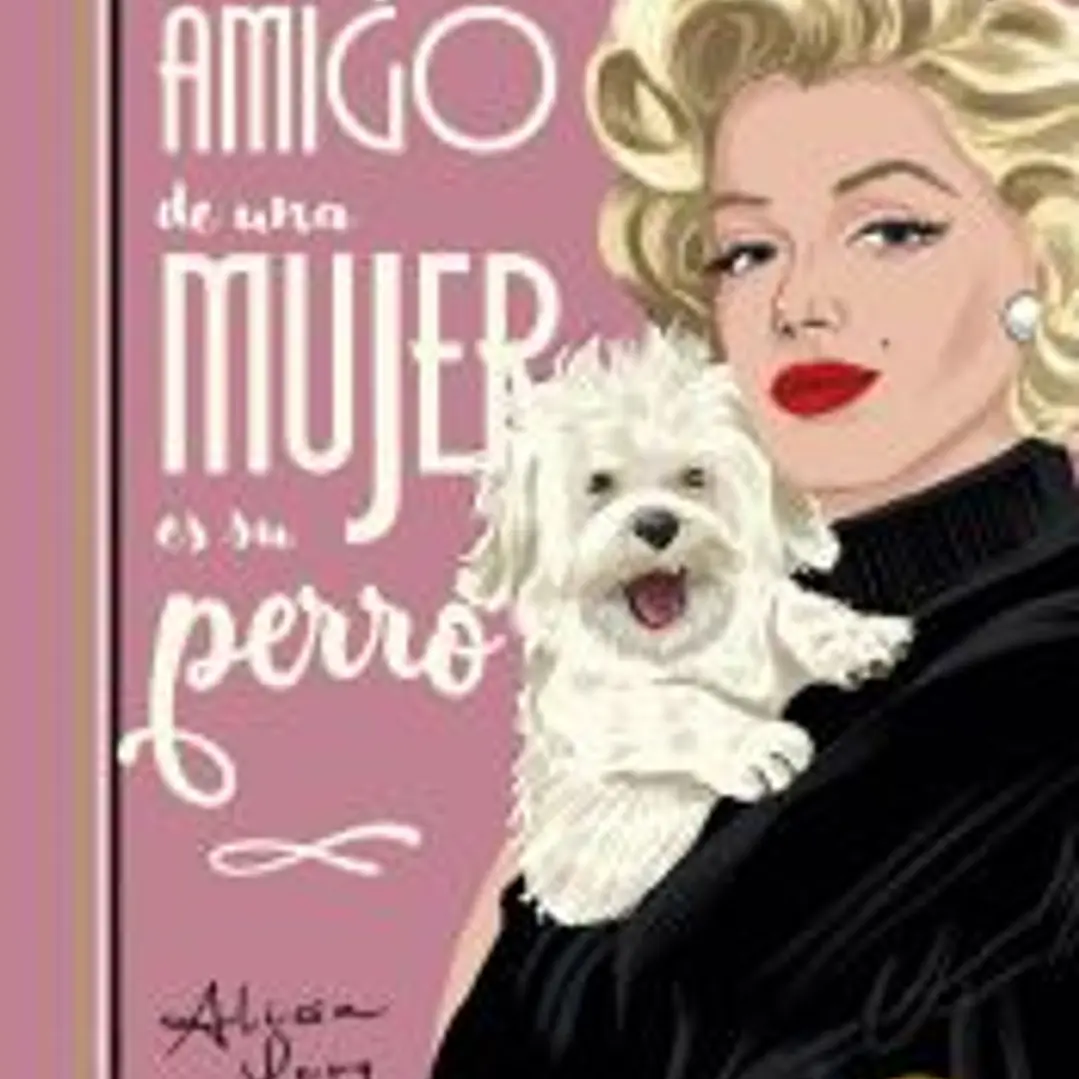 El mejor amigo de una mujer es su perro 1