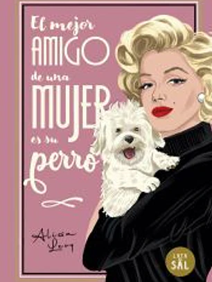 El mejor amigo de una mujer es su perro