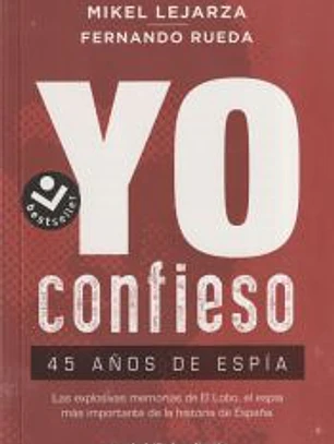 Yo confieso: 45 años de espía
