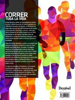 CORRER TODA LA VIDA LA GUÍA MÁS COMPLETA PARA PODER CORRER DE MANERA SALUDABLE DURANTE TODA TU VIDA