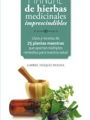 Manuel de hierbas medicinales imprescindibles