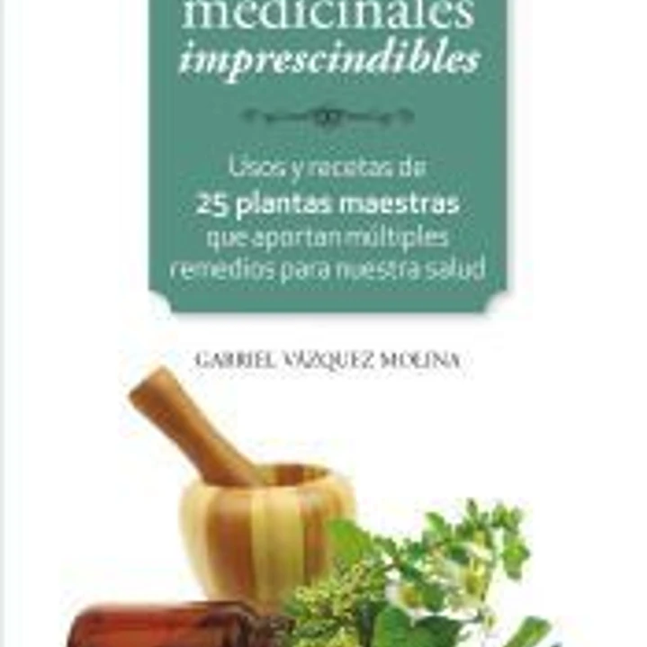 Manuel de hierbas medicinales imprescindibles 1