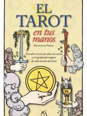 El Tarot en tus manos: con los arcanos del Tarot de Rider Waite