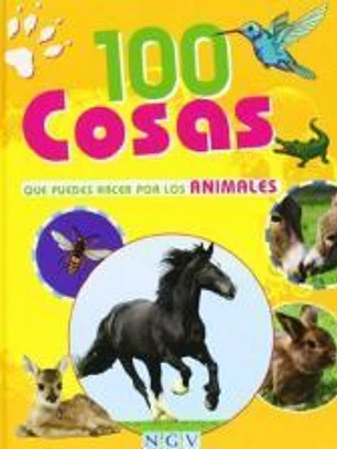100 COSAS QUE PUEDES HACER POR LOS ANIMALES