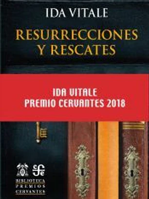 Resurrecciones y rescates PREMIO CERVANTES 2018