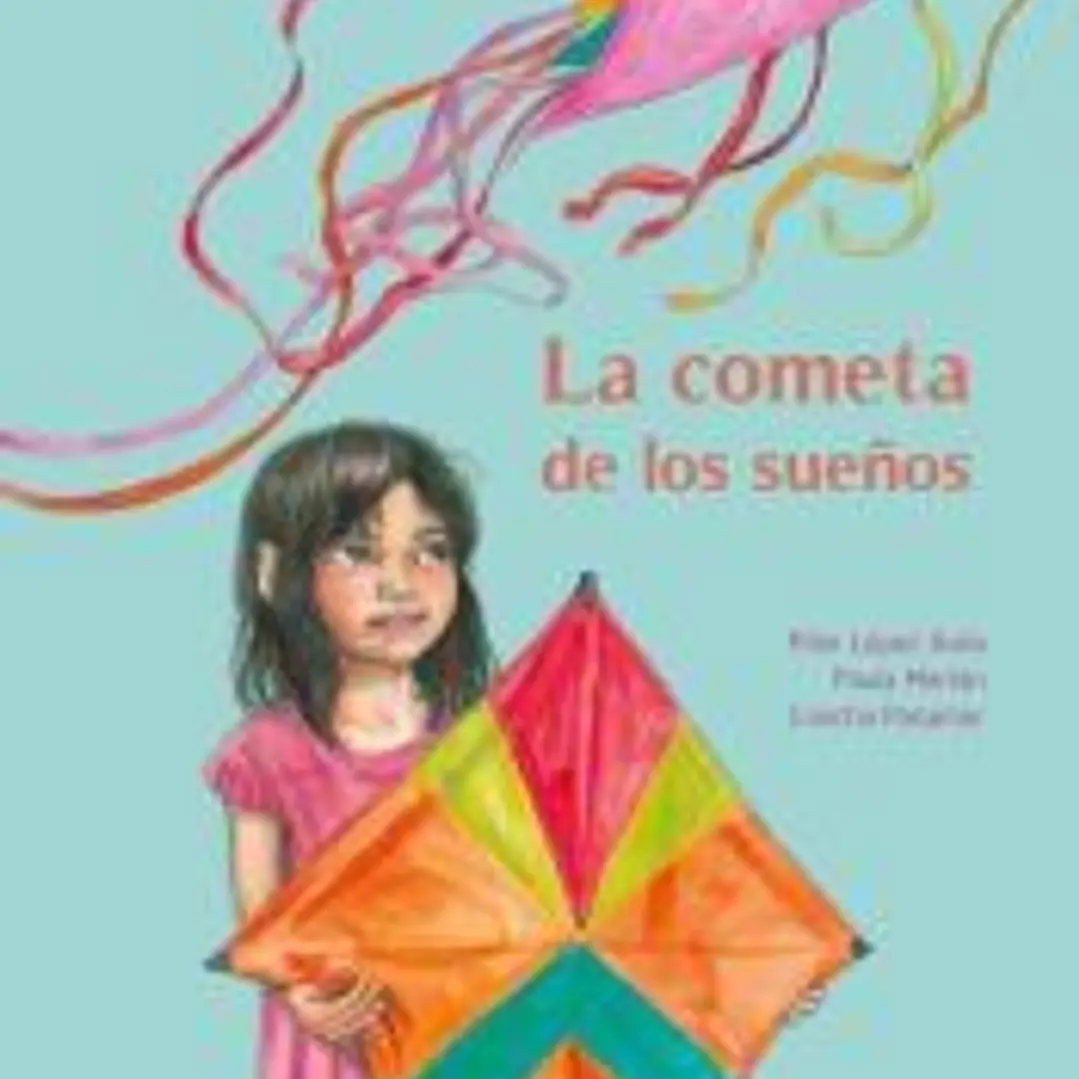 La Cometa de Los Sueños (the Kite of Dreams) 1