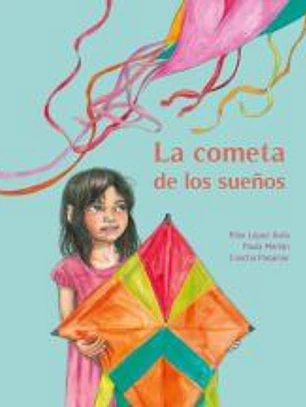 La Cometa de Los Sueños (the Kite of Dreams)