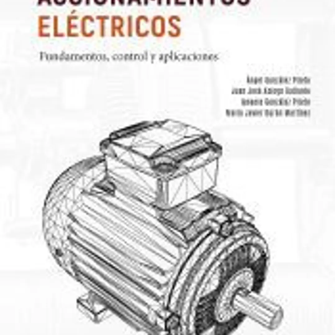 Accionamientos eléctricos. Fundamentos, control y aplicaciones 1