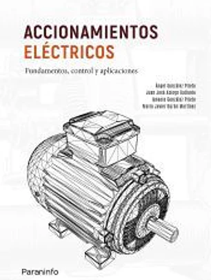 Accionamientos eléctricos. Fundamentos, control y aplicaciones