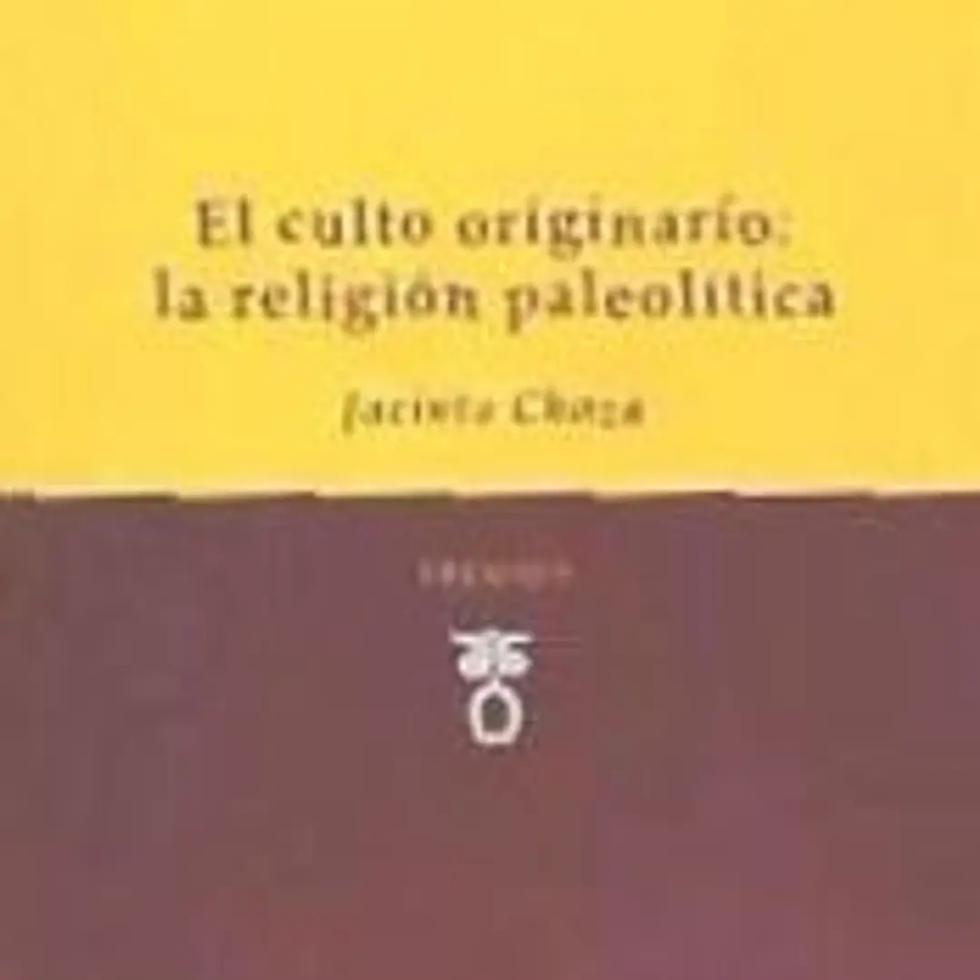 EL CULTO ORIGINARIO: LA RELIGIÓN PALEOLÍTICA 1