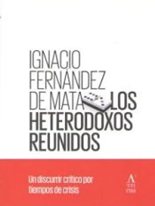 Los heterodoxos reunidos: Un discurrir crítico por tiempos de crisis