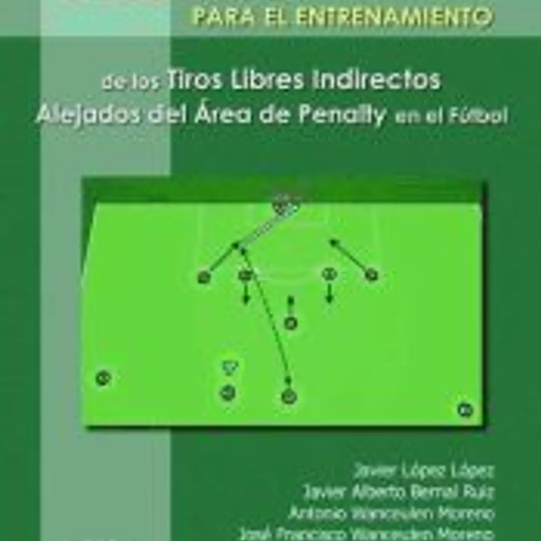 72 Juegos para el entrenamiento de los tiros libres indirectos alejados del área de penalty en el fútbol 1