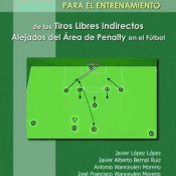 72 Juegos para el entrenamiento de los tiros libres indirectos alejados del área de penalty en el fútbol 1