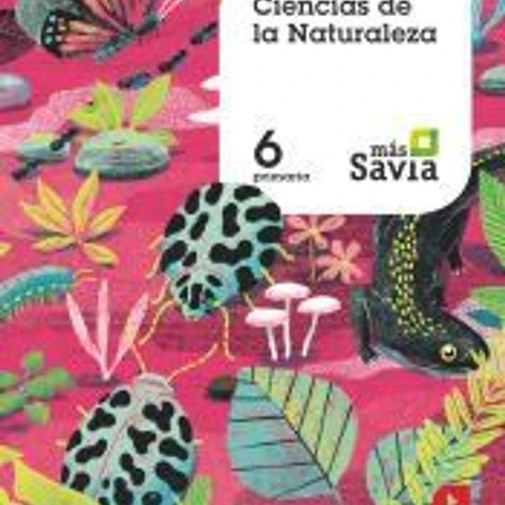 Ciencias de la naturaleza. 6 Primaria. Más Savia. MEC 1