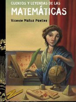 Cuentos y leyendas de las matemáticas