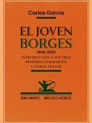 El joven Borges. 1906-1930