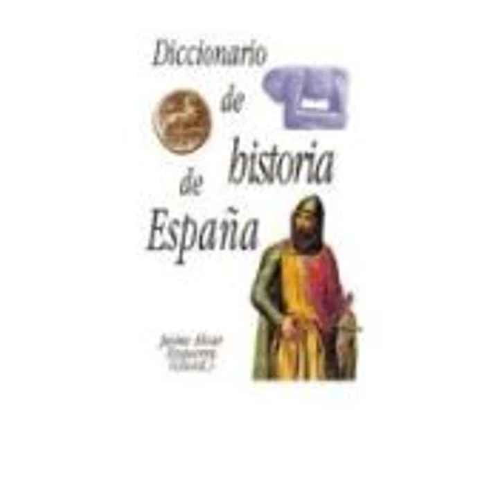 Diccionario de historia de Espa?a 1