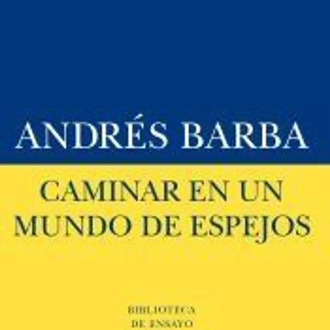 Caminar en un mundo de espejos 1