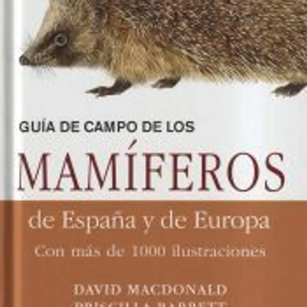 Guía de campo de los mamíferos de España y de Europa 1