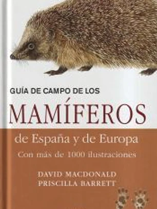 Guía de campo de los mamíferos de España y de Europa