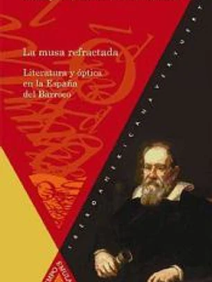 La musa refractada. Literatura y óptica en la España del Barroco