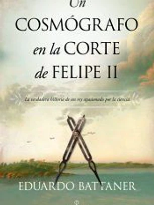 Un cosmógrafo en la corte de Felipe II