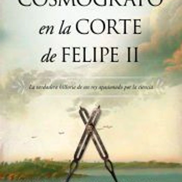 Un cosmógrafo en la corte de Felipe II 1