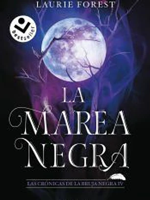 La Marea Negra (Las Crónicas de la Bruja Negra 4)