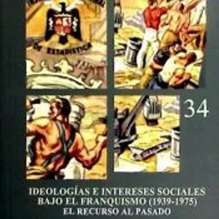 Ideologías e intereses sociales bajo el franquismo (1939-1975). 1