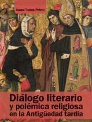Diálogo literario y polémica religiosa en la Antigüedad tardía