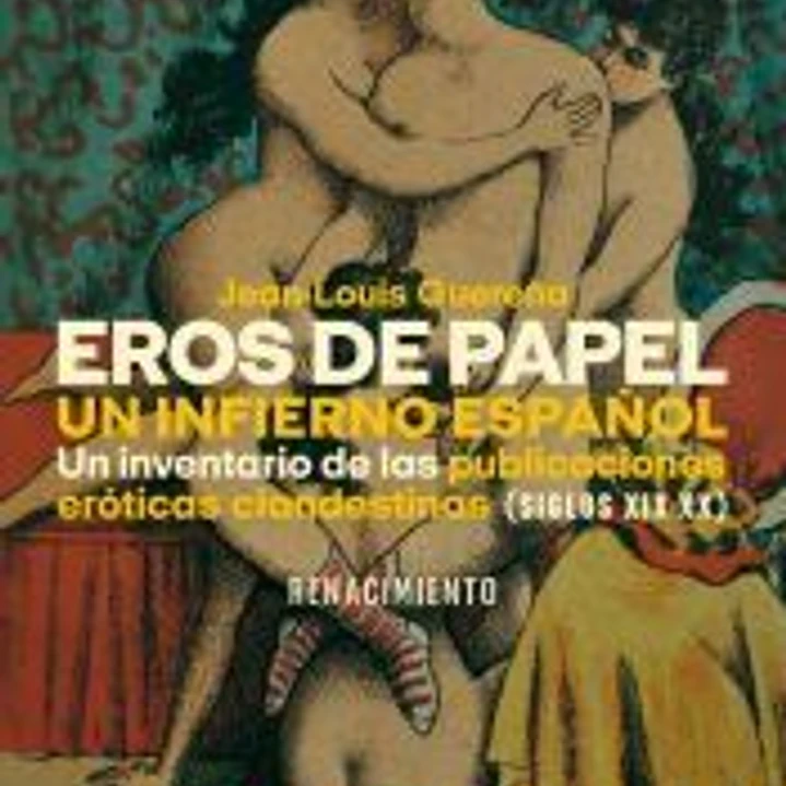 Eros de papel. Un infierno español 1