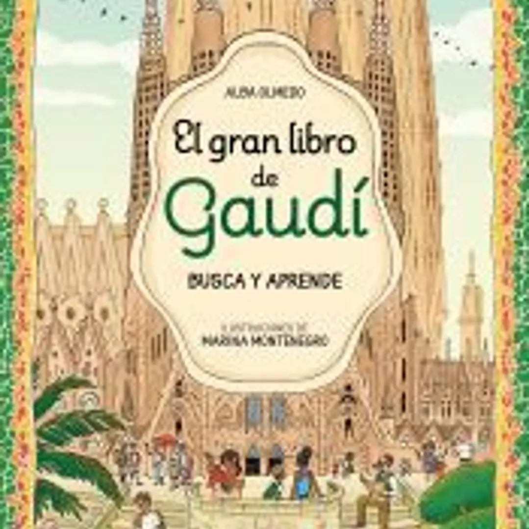 El gran libro de Gaudí. Busca y aprende 1