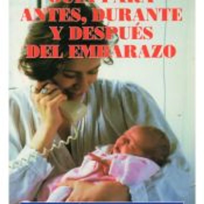 GUÍA PARA ANTES, DURANTE Y DESPUÉS DEL EMBARAZO 1