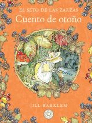 El Seto de las Zarzas. Cuento de otoño (Nueva edición)