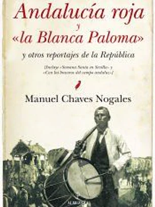ANDALUCIA ROJA Y LA BLANCA PALOMA