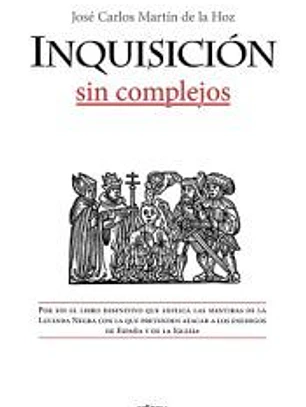 INQUISICIÓN, SIN COMPLEJOS, LA