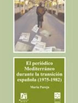 El periódico Mediterráneo durante la transición española (1975-1982)