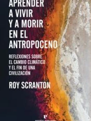 Aprender a vivir y a morir en el Antropoceno