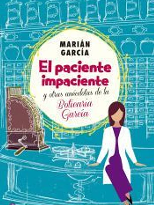 El paciente impaciente y otras anécdotas de la Boticaria García
