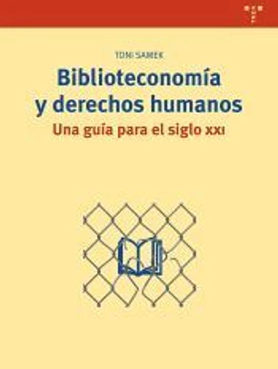 Biblioteconomía y derechos humanos. Una guía para el siglo XXI