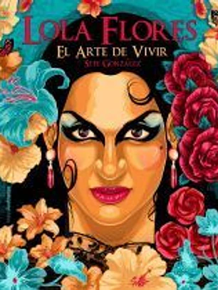 Lola Flores: El arte de vivir