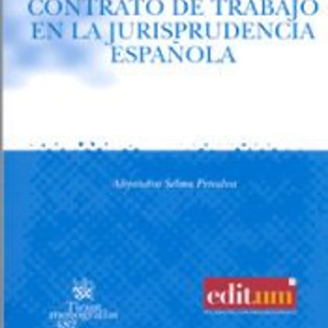 Los límites del contrato de trabajo en la Jurisprudencia Española 1