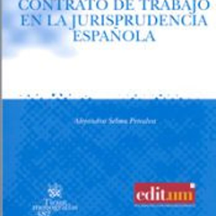 Los límites del contrato de trabajo en la Jurisprudencia Española 1
