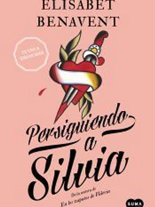 Persiguiendo a Silvia (Saga Silvia 1)