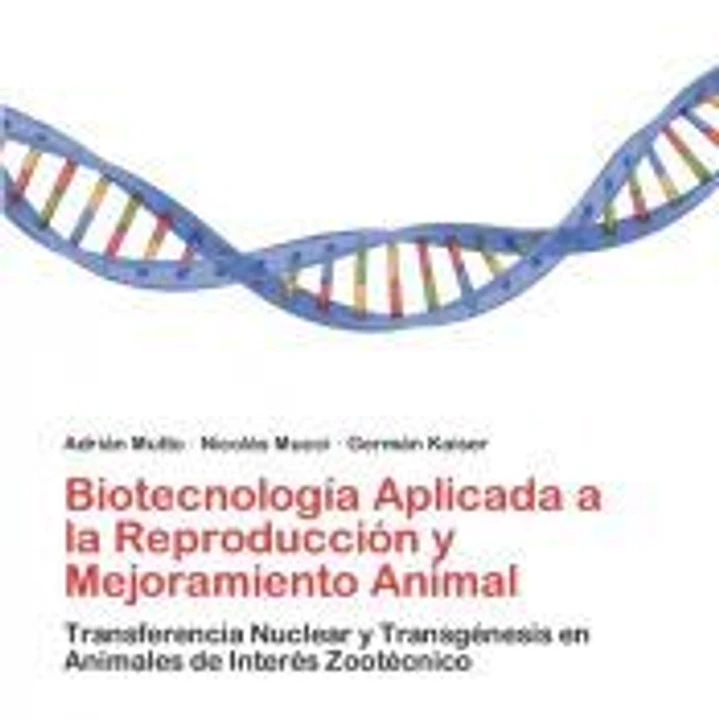 Biotecnología Aplicada a la Reproducción y Mejoramiento Animal 1