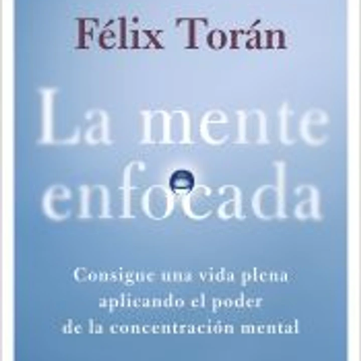 La mente enfocada 1